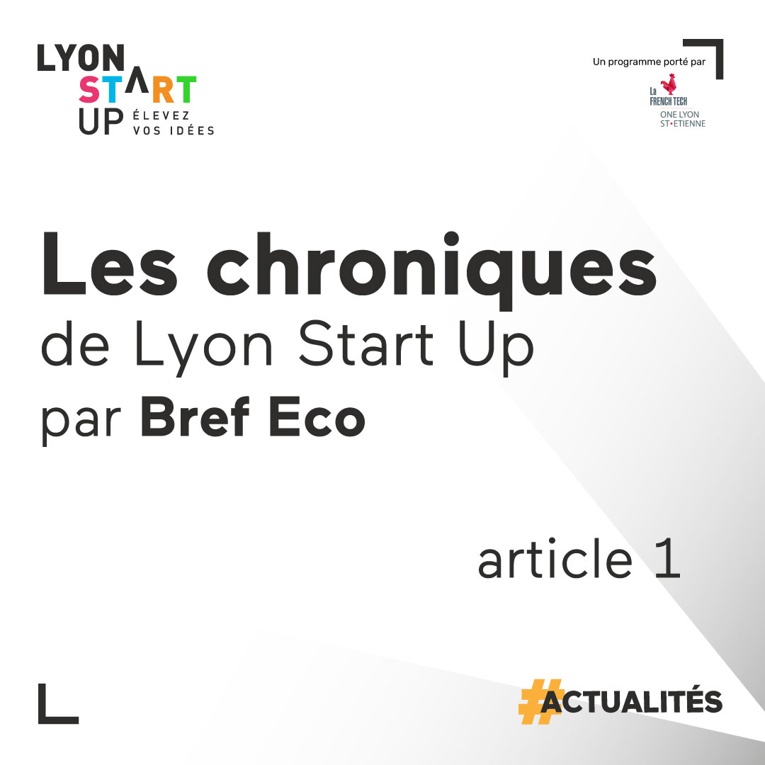 Image de l'article Les chroniques de Lyon Start Up x Bref Eco : Marion Guichard, cofondatrice de Chemlys et marraine de la 12e édition de Lyon Start Up